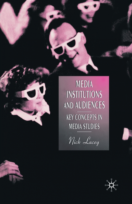 Media, Institutions and Audiences