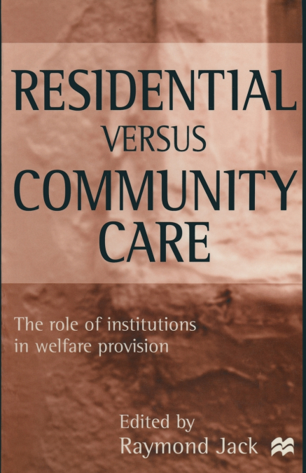 Residential versus Community Care