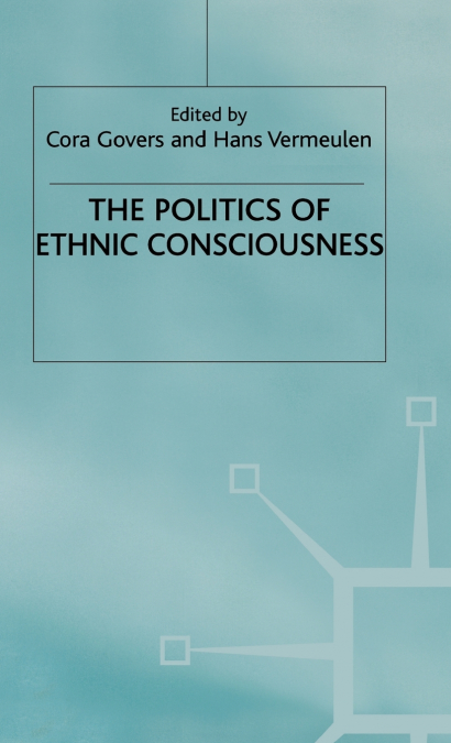 Politics of Ethnic Consciousness