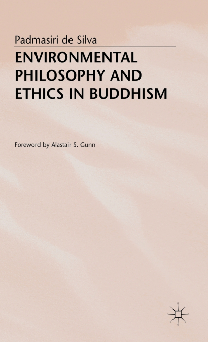 Envioronmental Philosophy and Ethics in Buddhism