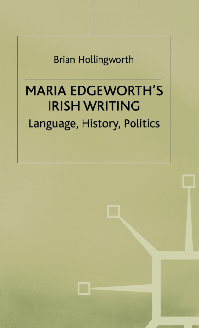 Maria Edgeworths Irish Writing