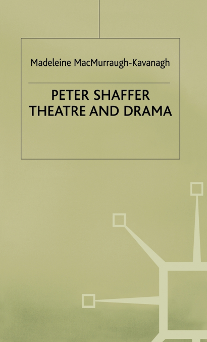 Peter Shaffer Theatre and Drama