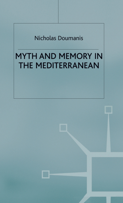 Myth and Memory in the Mediterranean