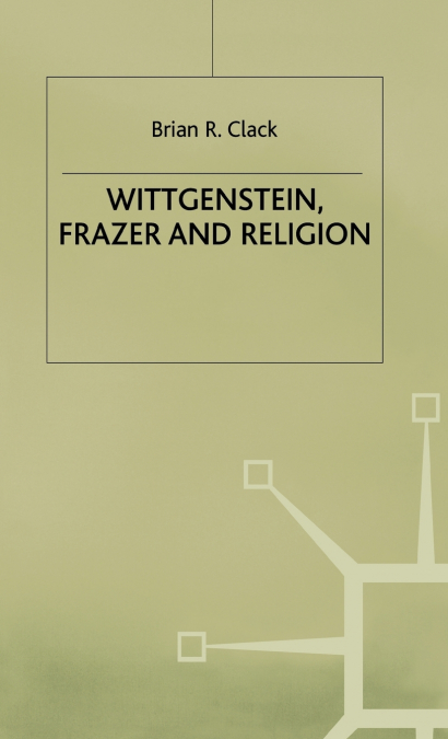 Witgenstein Frazer and Religion