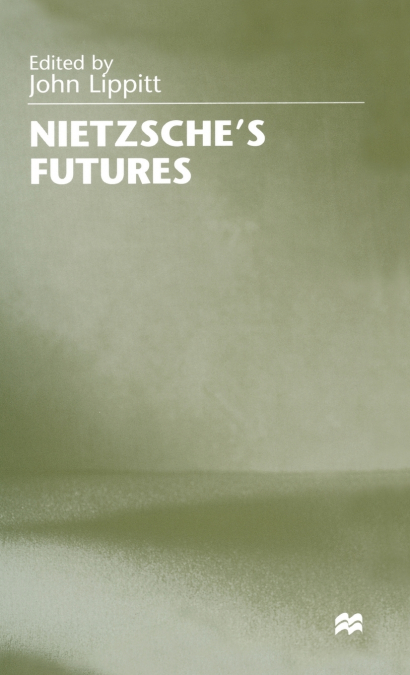 Nietzsche’s Futures