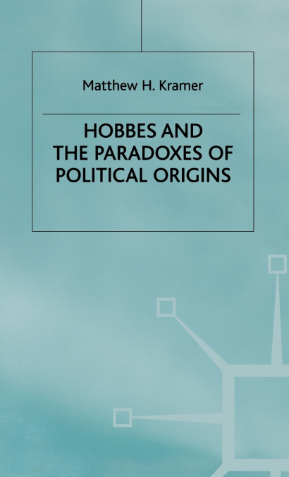 Hobbes+the Paradox of Political Origins