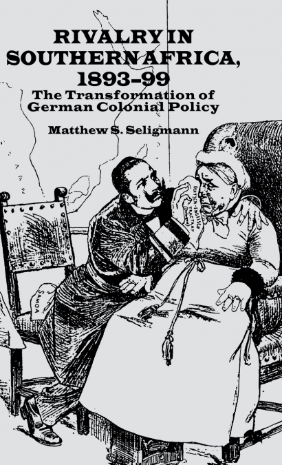 Rivalry in Southern Africa 1893-99