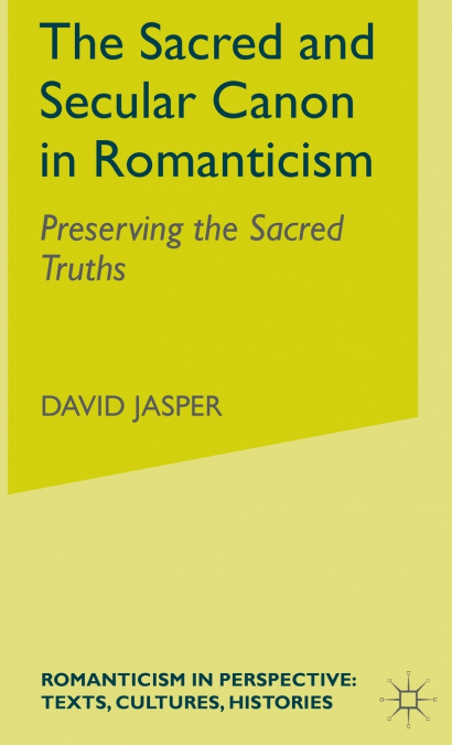 The Sacred and Secular Canon in Romanticism