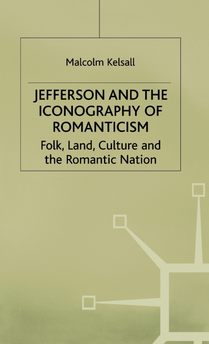 Jefferson and the Iconography of Romanticism