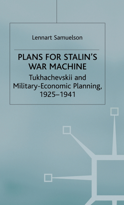 Plans for Stalin’s War-Machine