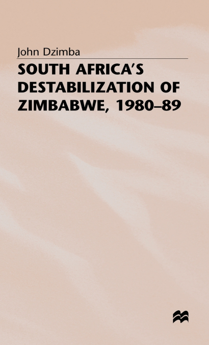 South Africa’s Destabilisation of Zimbabwe, 1980-89