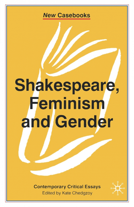 Shakespeare, Feminism and Gender