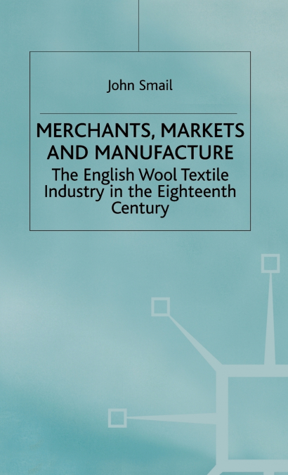 Merchants Markets and Manufacture