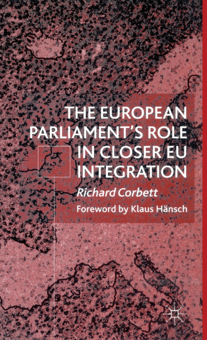 The European Parliament’s Role in Closer EU Integration