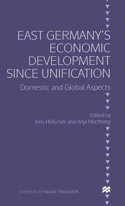 East Germany’s Economic Development since Unification