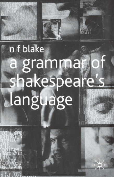 A Grammar of Shakespeare’s Language