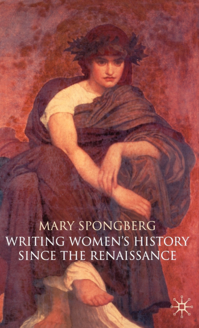 Writing Women’s History Since the Renaissance