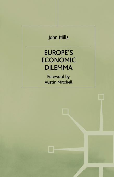 Europe’s Economic Dilemma