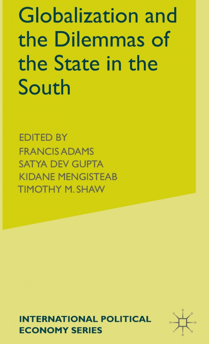 Globalization and the Dilemmas of the State in the South
