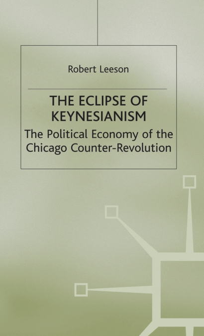 The Eclipse of Keynesianism
