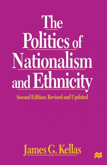 The Politics of Nationalism and Ethnicity