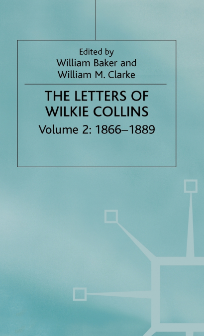 Letters of Wilkie Collins