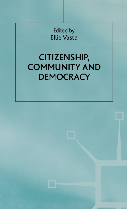 Citizenship Community and Democracy
