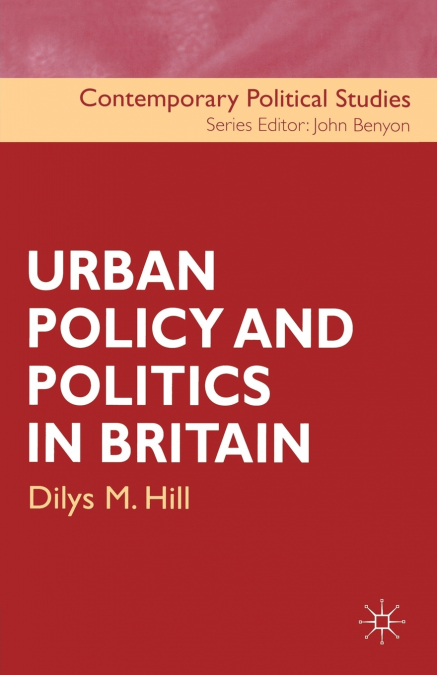 Urban Policy and Politics in Britain