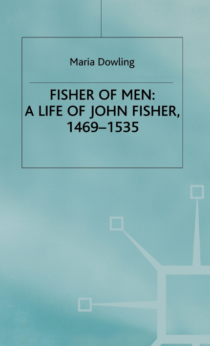 John Fisher a Biography