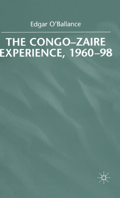 The Congo-Zaire Experience, 1960-98