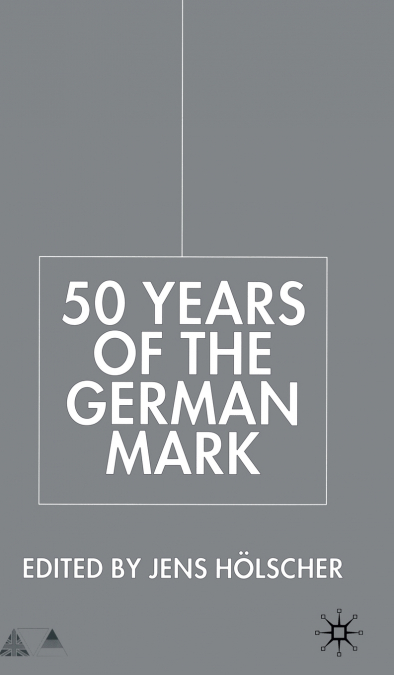 Fifty Years of the German Mark