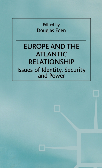 Europe and the Atlantic Relationship