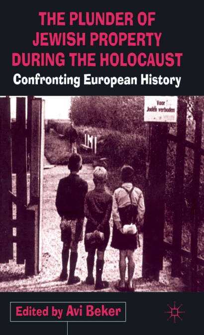 The Plunder of Jewish Property during the Holocaust