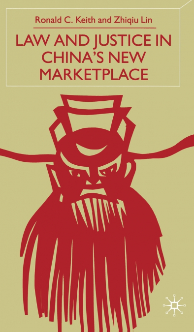 Law and Justice in China’s New Marketplace