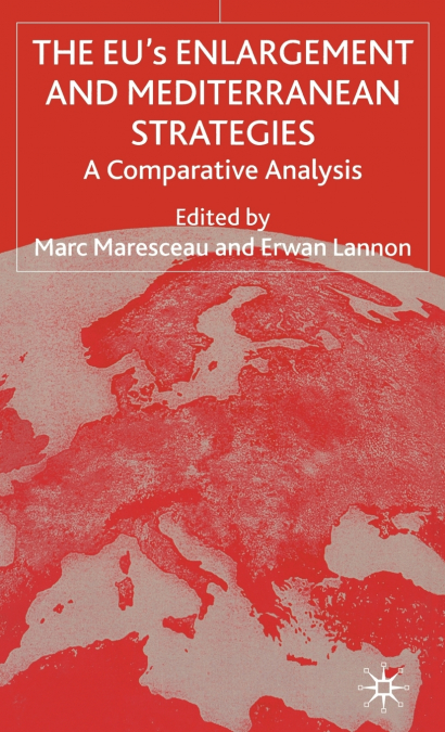 The Eu’s Enlargement and Mediterranean Strategies