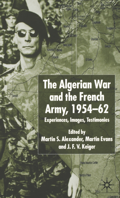 The Algerian War and the French Army, 1954-62