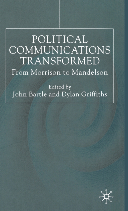 Political Communications Transformed