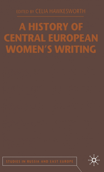 A History of Central European Women’s Writing