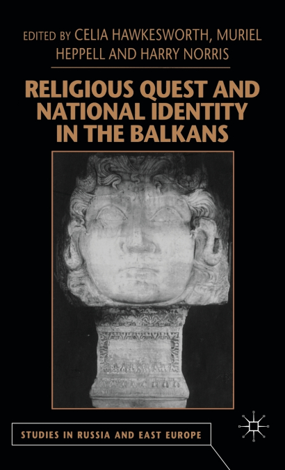 Religious Quest and National Identity in the Balkans