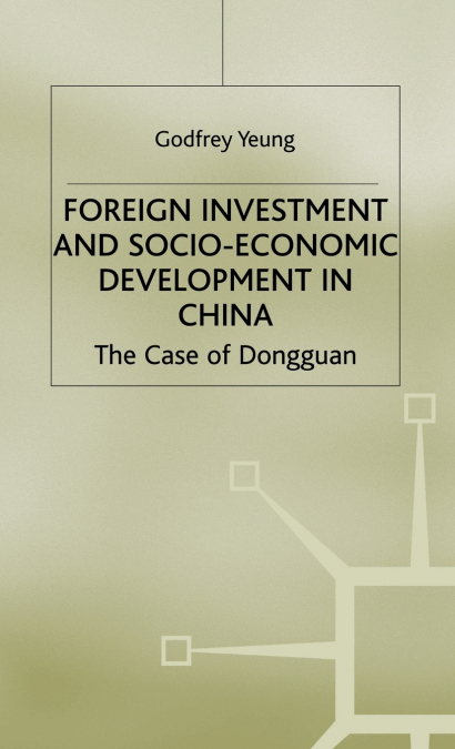 Foreign Investment and Socio-Economic Development in China