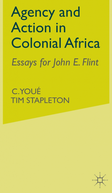 Agency and Action in Colonial Africa