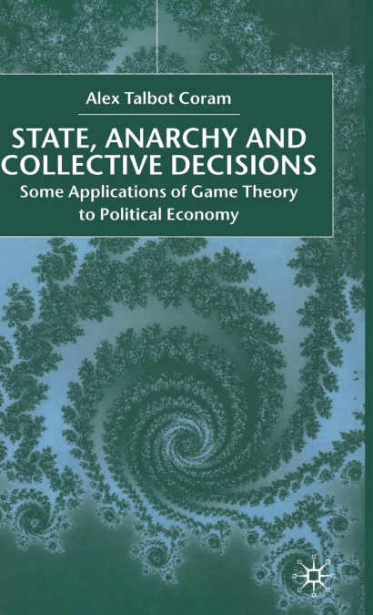 State, Anarchy, Collective Decisions