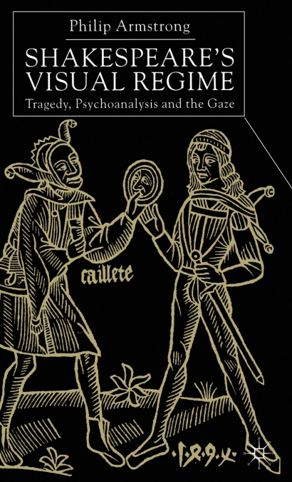 Shakespeare’s Visual Regime