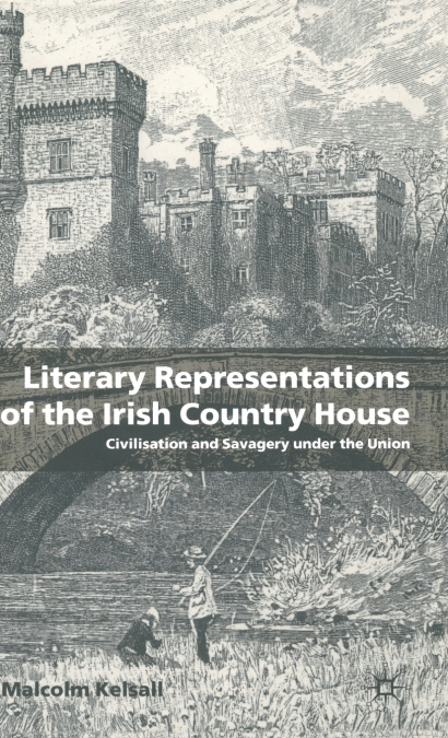Literary Representations of the Irish Country House