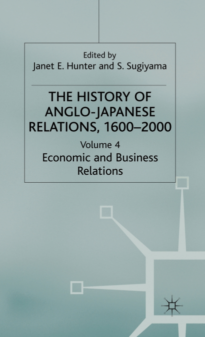 The History of Anglo-Japanese Relations, 1600-2000