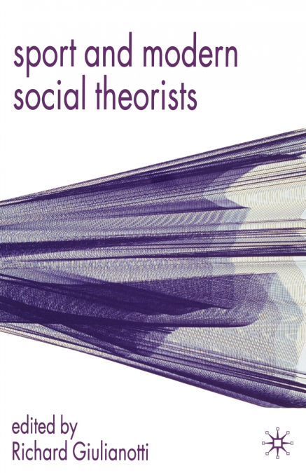 Sport and Modern Social Theorists