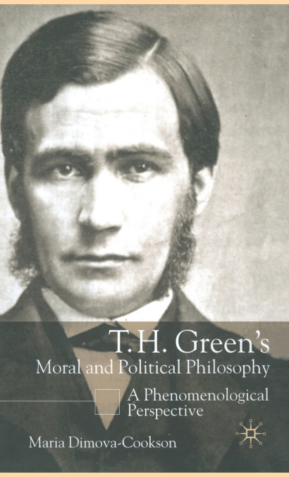 T.H. Green’s Moral and Political Philosophy