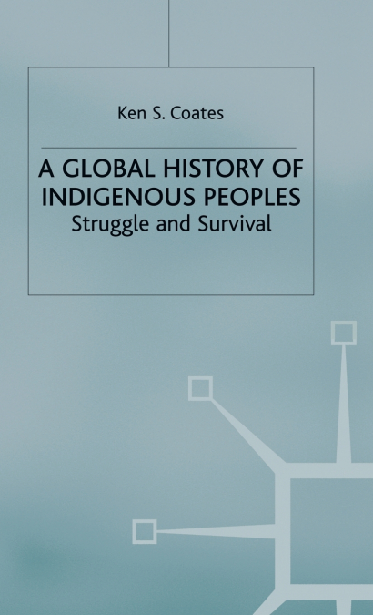 A Global History of Indigenous Peoples