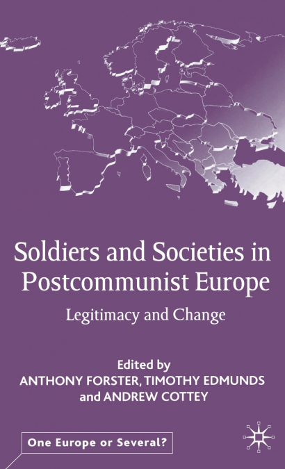 Soldiers and Societies in Postcommunist Europe