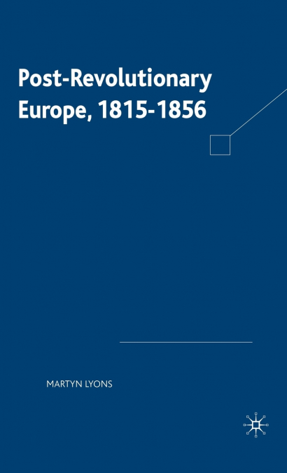 Post-Revolutionary Europe, 1815-1856